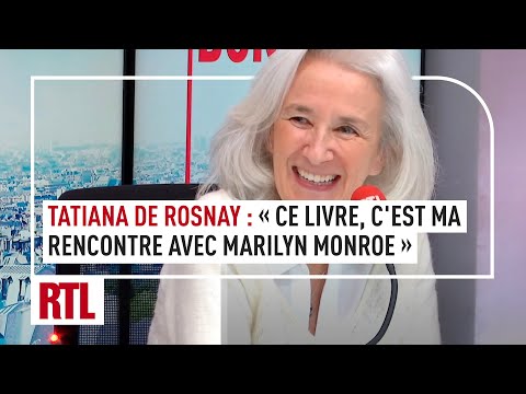 Tatiana de Rosnay : Ce livre, c'est ma rencontre avec Marilyn Monroe (intégrale)