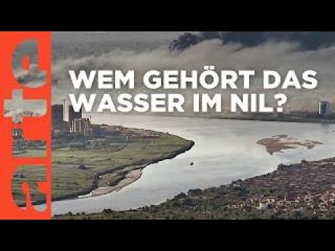 Wasserkrieg am Nil | Doku HD Reupload | ARTE