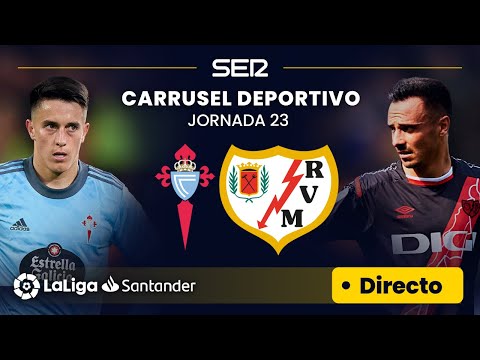 ? EN DIRECTO | RC CELTA DE VIGO - RAYO VALLECANO #LaLiga Jornada 23