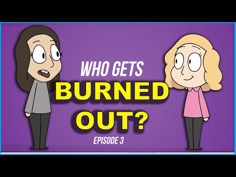 Episode 3: Who Gets BURNED OUT?