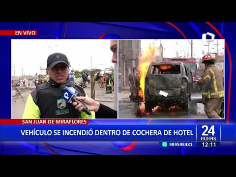 24Horas VIVO | SJM: vehículo se incendió dentro de cochera de hotel