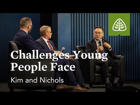 Joel Kim and Stephen Nichols: Challenges Young People Face (Seminar)