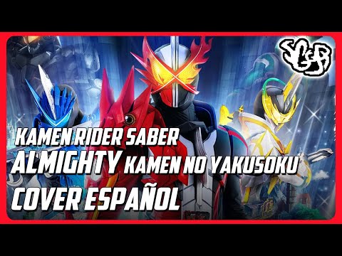 SGGB - Kamen Rider Saber - ALMIGHTY ～ Kamen no Yakusoku | Cover En Español