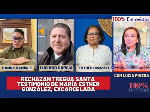 Rechazan tregua santa que propone Ortega/ Testimonio de María Esther González, excarcelada