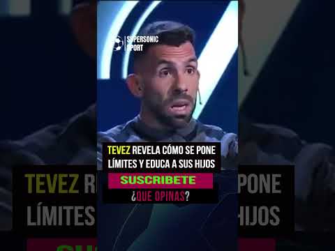 ⚽Tevez revela cómo se pone límites y educa a sus hijos.