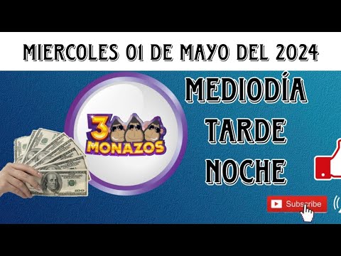 RESULTADOS 3 MONAZOS DEL MIÉRCOLES 01 DE MAYO DEL 2024