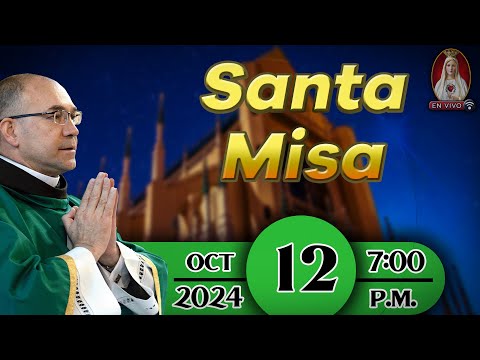 Santa Misa en Caballeros de la Virgen, 12 de octubre de 2024  7:00 p.m.