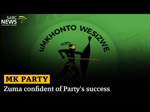 MK Party | Zuma confident of party's success