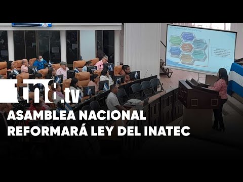 Asamblea Nacional reformará Ley del INATEC en Nicaragua