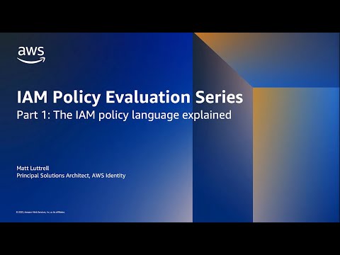 IAM Policy Evaluation Series: AWS IAM policy language explained | Amazon Web Services