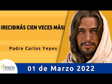 Evangelio De Hoy Martes 1 Marzo 2022 l Padre Carlos Yepes l Biblia l  Marcos 10,28-31 | Católica