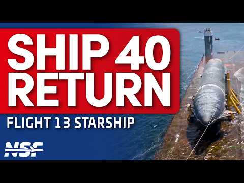 SpaceX Ship <strong>40</strong> returns to Starbase