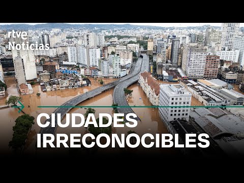 BRASIL: El ANTES y DESPUÉS de RIO GRANDE do SUL tras las devastadoras INUNDACIONES en el SUR | RTVE