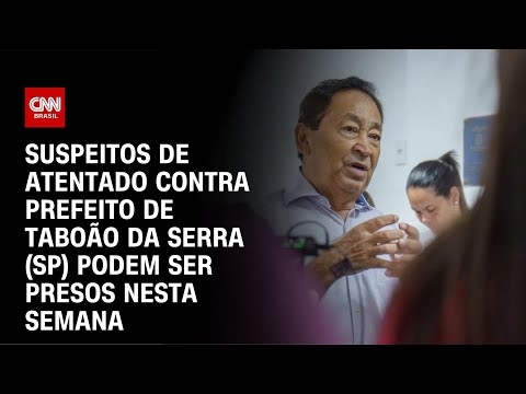 ​Suspeitos de atentado contra prefeito de Taboão da Serra (SP) podem ser presos nesta semana | AGORA