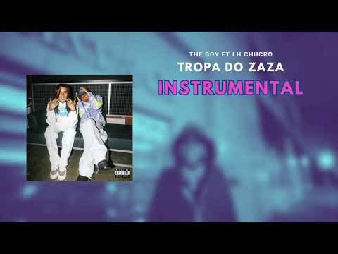The Boy Ft LH Chucro - Tropa do Zaza [Instrumental]