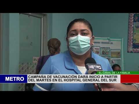 CAMPAÑA DE VACUNACIÓN DARÁ INICIO A PARTIR DEL MARTES EN EL HOSPITAL GENERAL DEL SUR