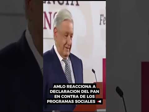 AMLO REACCIONA A QUE EL PAN NO SEGUIRIA CON LOS PROGRAMAS SOCIALES  #política #mexico #2024 #amlo