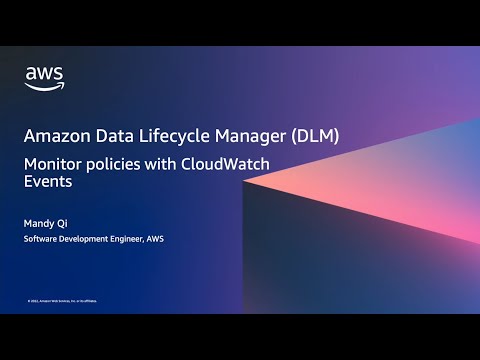 Amazon Data Lifecycle Manager (DLM) - Monitor Policies with CloudWatch Events