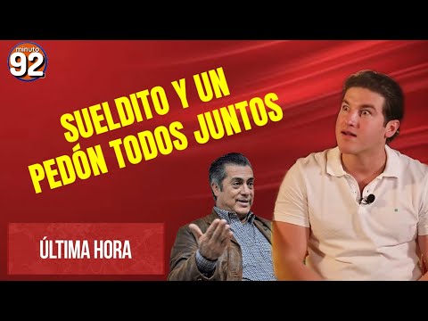 LO ULTIMO Samuel García con SUELDITO de 40 o 50 mil y El BRONCO arma un pedón todos juntos