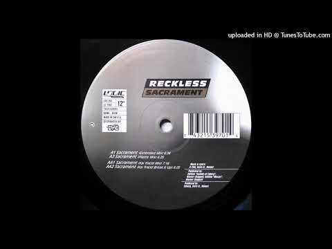 Reckless - Sacrament (Kai Tracid Break It Up)