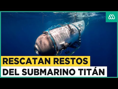 Rescatan restos del submarino Titán que implosionó rumbo al Titanic