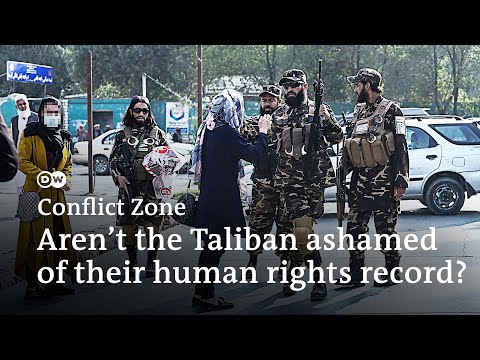 Aren't the Taliban ashamed of their human rights record? | DW Conflict Zone