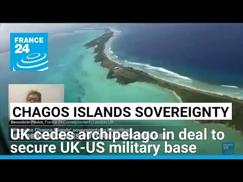 UK gives sovereignty of the long-contested Chagos Islands to Mauritius, a key US base remains