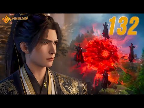 Già Thiên Tập 132: Đại chiến Thánh Nhai | Shrouding The Heavens Ep 132