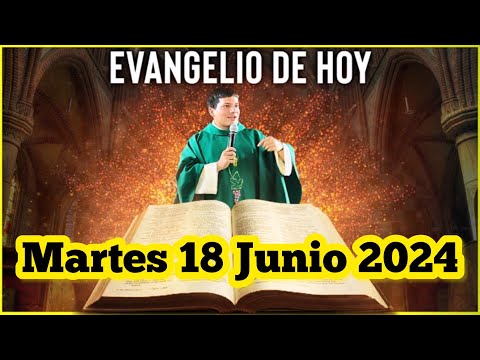EVANGELIO DE HOY Martes 18 Junio 2024 con el Padre Marcos Galvis
