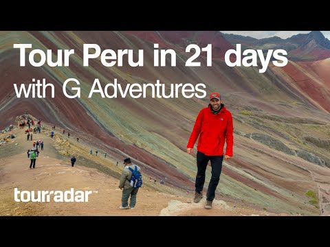 Tour Peru in 21 days with G Adventures