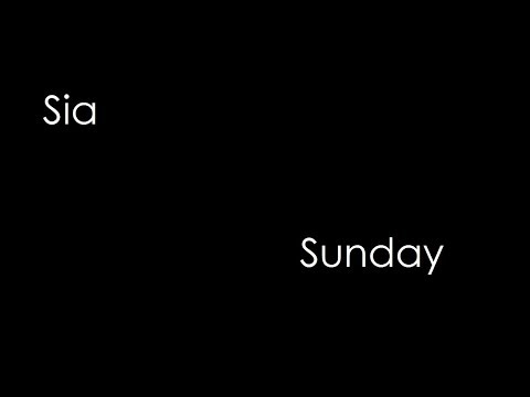 Sia - Sunday (lyrics)