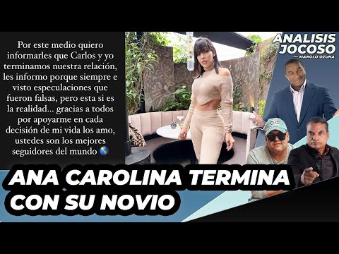 ANALISIS JOCOSO -  ANA CAROLINA TERMINA CON SU NOVIO