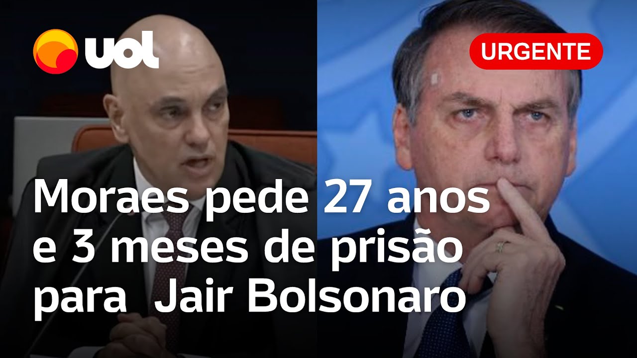 Moraes pede 27 anos e 3 meses de prisão a Bolsonaro veja o momento