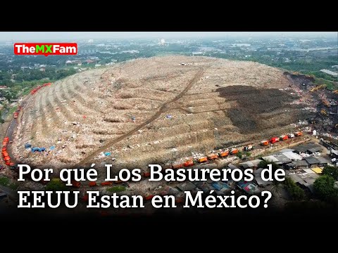 Por qué EE.UU. Esconde Toda su Basura en México? | TheMXFam