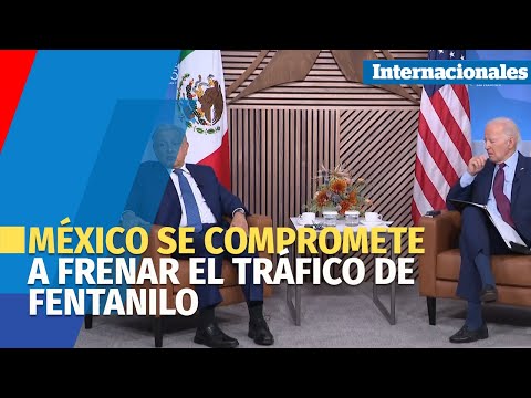 Presidente de México se compromete ante Biden a frenar el tráfico de fentanilo