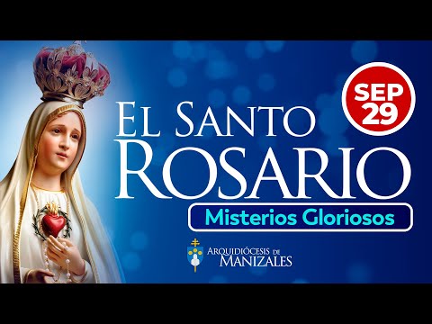 Santo Rosario de hoy Domingo 29 septiembre 2024 I Arquidiócesis de Manizales I Misterios Gloriosos.