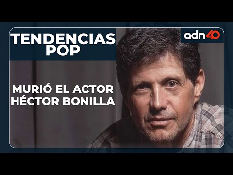 ¡U?ltimo momento! Fallece el actor He?ctor Bonilla