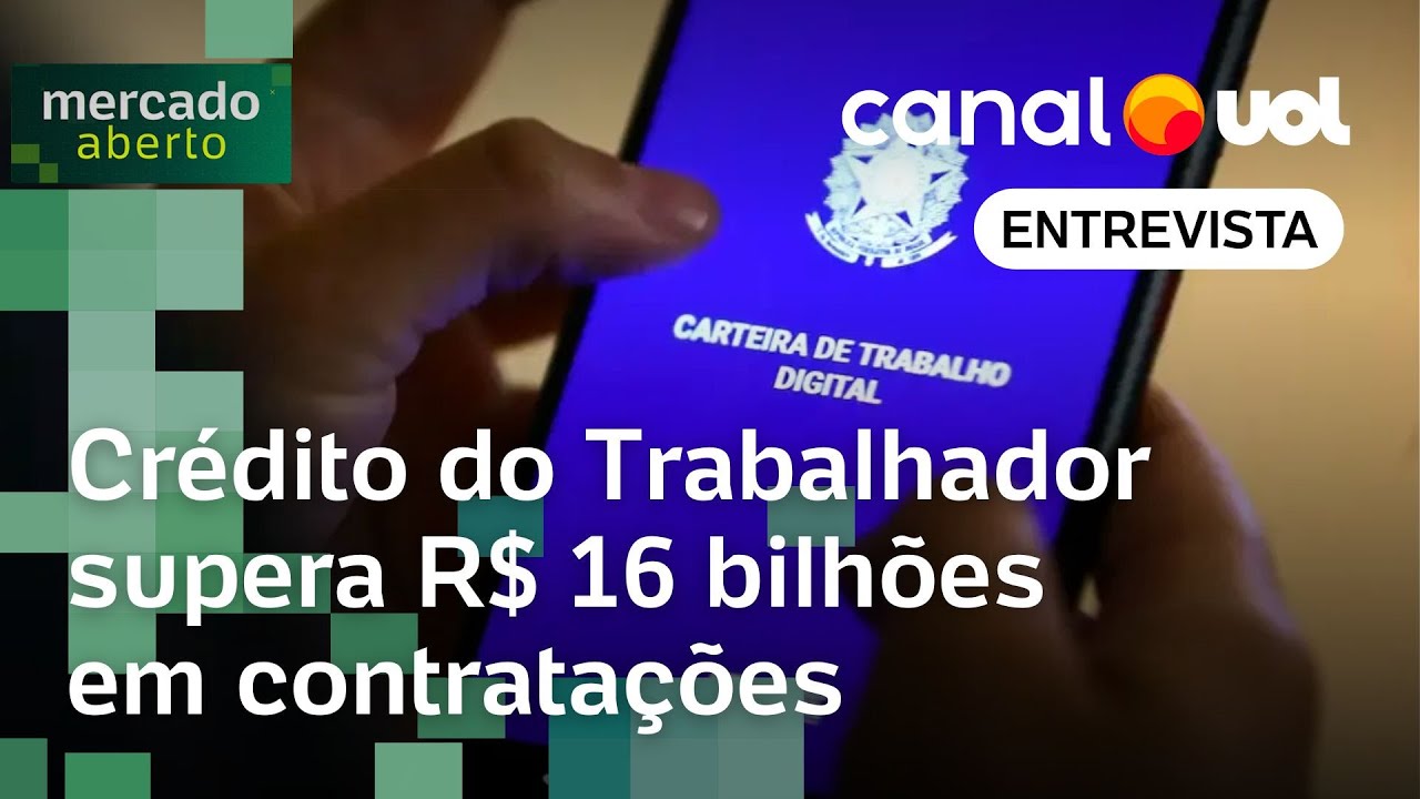 Empréstimo consignado privado Crédito do Trabalhador supera R$ 16 bilhões em contratações