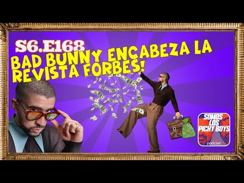 Bad Bunny encabeza portada de FORBES con los 30 ricos menores de 30 de edad. | Pódcast 11.28.23