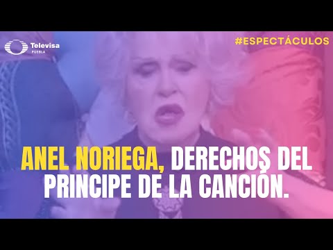 Anel Noriega, derechos del Principe de la canción.