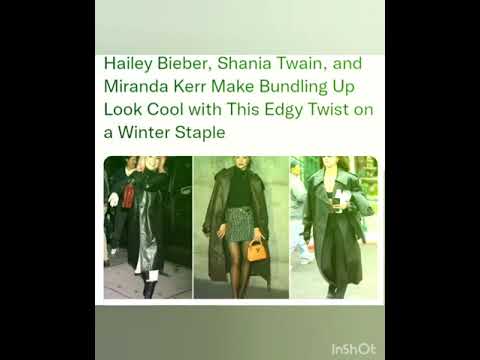 Hailey Bieber, Shania Twain, and Miranda Kerr Make Bundling Up Look Cool with This Edgy Twist
