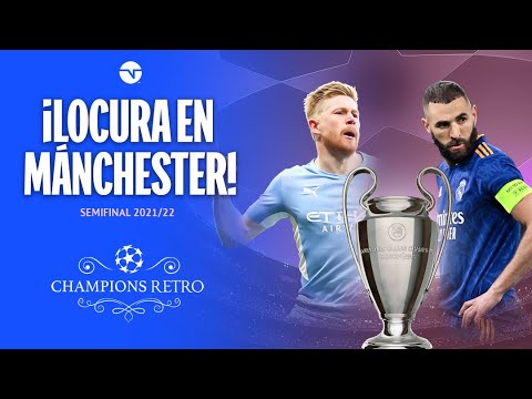 RESUMEN: MANCHESTER CITY 4-3 REAL MADRID | UEFA CHAMPIONS LEAGUE 2021/22 | HIGHLIGHTS RETRO