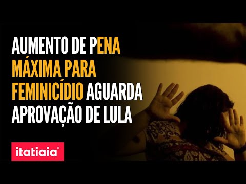 PROJETO QUE AUMENTA PENA MÁXIMA PARA FEMINICÍDIO É APROVADA NA CÂMARA E AGUARDA SANÇÃO DE LULA