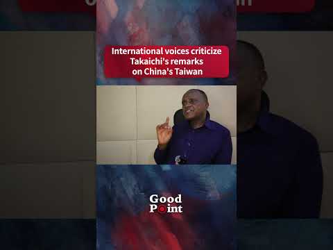 International voices criticize Takaichi's remarks on China's Taiwan