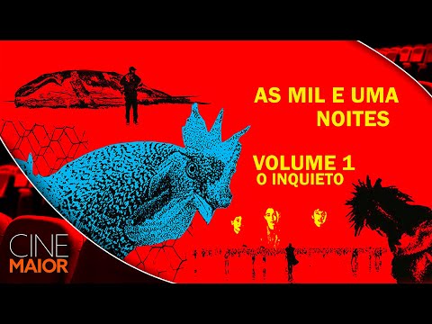 As Mil e Uma Noites - Volume 1 - O Inquieto (2015) | Filme GRÁTIS  - Drama // Cine Maior