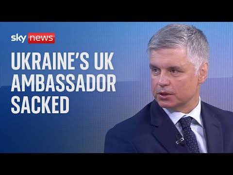 Analysis: Why was Ukraine's UK ambassador sacked?