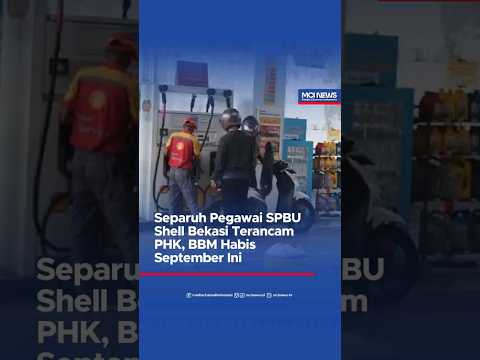 Video thumbnail Separuh Pegawai SPBU Shell Bekasi Terancam PHK, BBM Habis September Ini