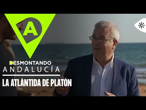 Desmontando Andalucía | Si la Atlántida de Platón existió, estaba en las costas del Golfo de Cádiz