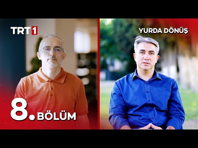 Yurda Dönüş 8. Bölüm