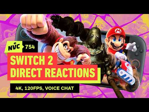 The Nintendo Switch 2 Is Better Than We Could Have Imagined - NVC 754
